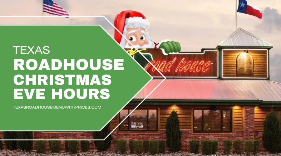 Texas Roadhouse Christmas Eve Hours