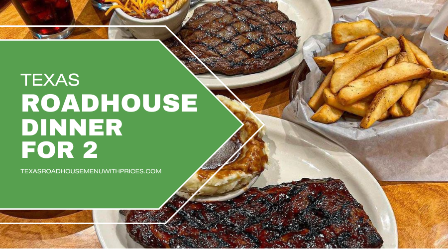 Texas Roadhouse Weekday Specials 2025 10.99 Deals